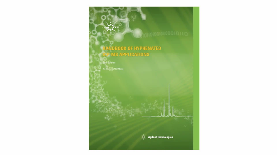 Green cover of 'Handbook of Hyphenated ICP-MS Applications, 2nd Edition.' Features molecule graphics and Agilent Technologies logo, conveying scientific tone.